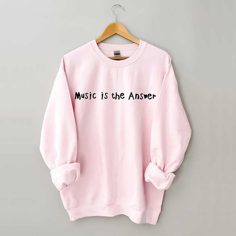 Music Is The Answer Sweatshirt