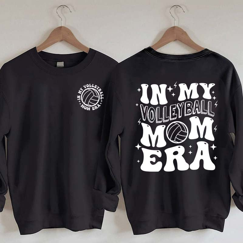 In my Volleyball Mom Era Sports Sweatshirt