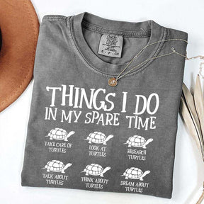 Things I Do In My Spare Time Turtle T-Shirt