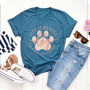 Life Is Better With A Dog or Two or Three Paw Lover T-Shirt