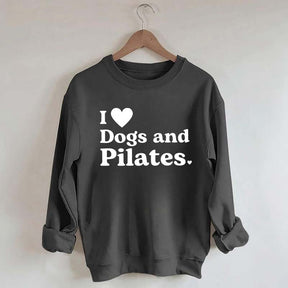 I Love Dogs And Pilates Sweatshirt