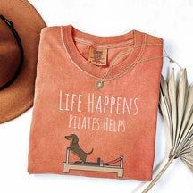 Life Happens Pilates Helps Dachshund Workout T-Shirt