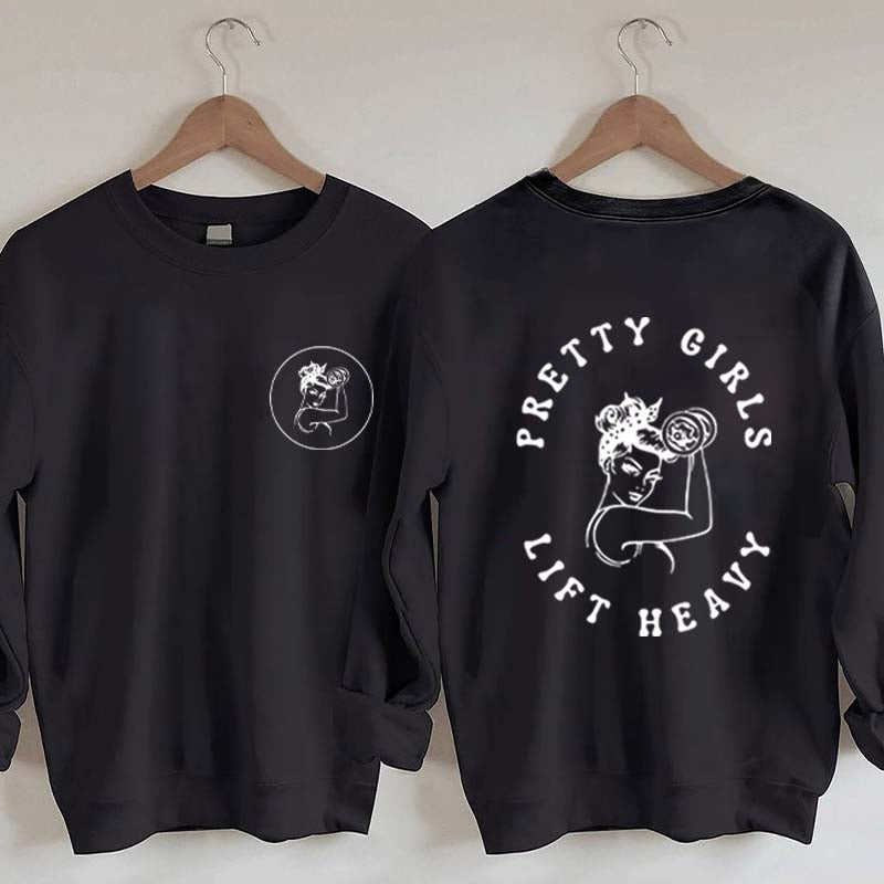 Pretty Girls Lift Heavy Women Sweatshirt