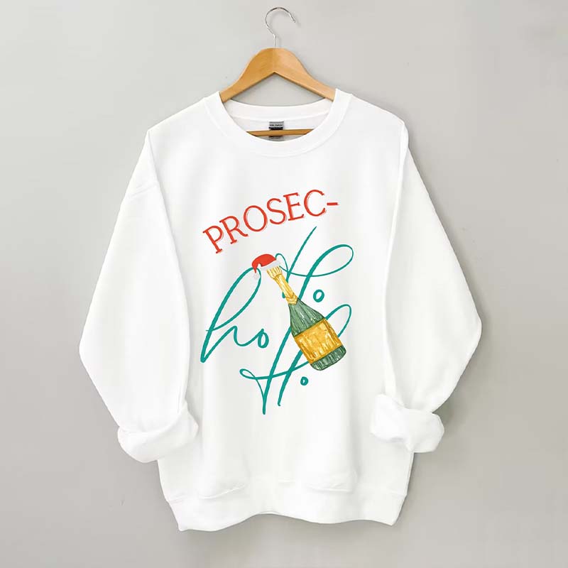 Prosec Ho Ho Ho Christmas Sweatshirt