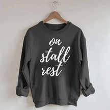 On Stall Rest Horse Riding Sweatshirt