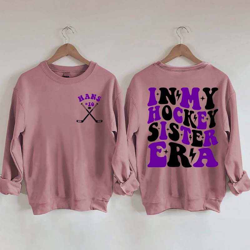 Custom In My Hockey Sister Era Sweatshirt