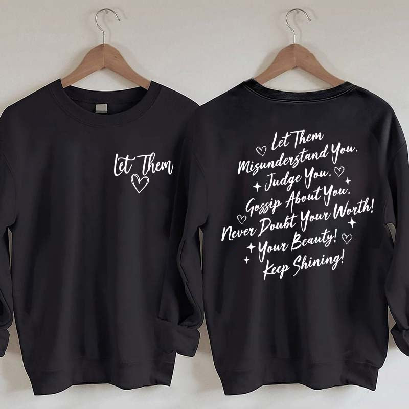 Let Them Front And Back Sweatshirt
