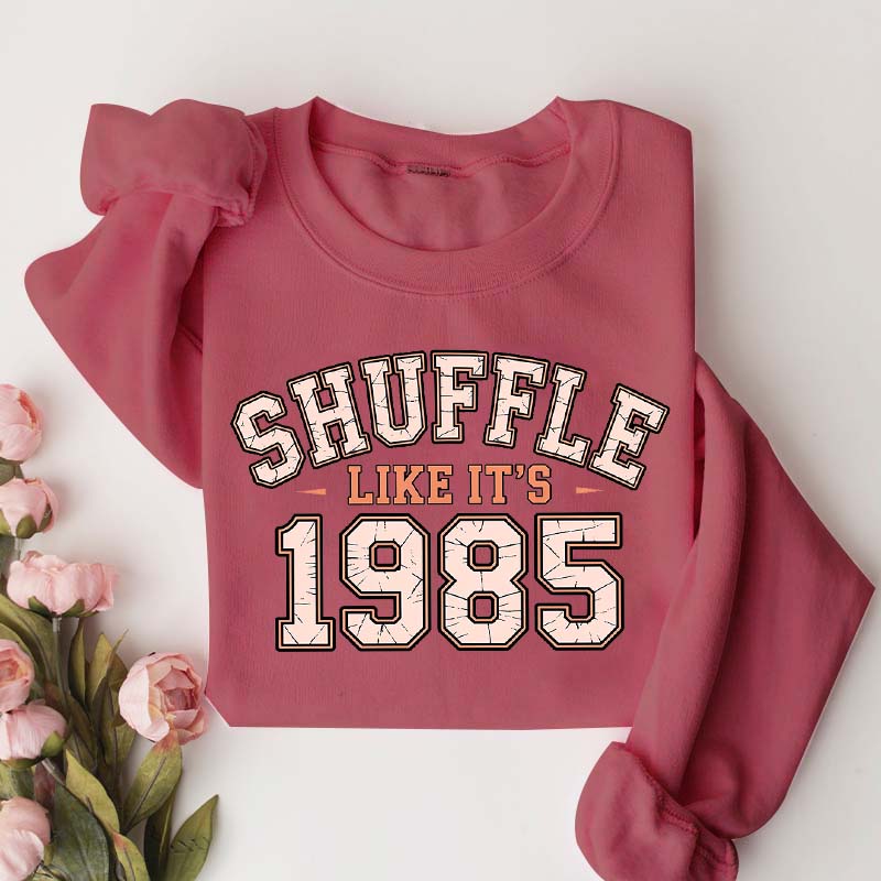 Shuffle Like It's 1985 Retro Humor Football Day Sweatshirt