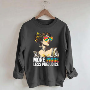 More Pride Less Prejudice Sweatshirt