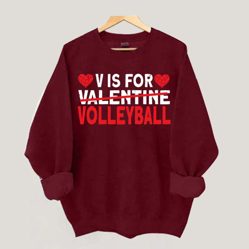 V is for Volleyball Valentines Day Sweatshirt