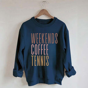 Weekends Coffee Tennis Sweatshirt