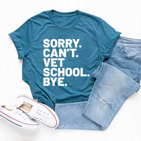 Sorry Can't Vet School Bye T-Shirt