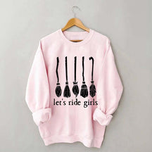 Let's Ride Girls Witches Halloween Sweatshirt