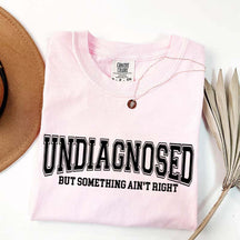 Undiagnosed But Something Ain?¡¥t Right Simple T-Shirt