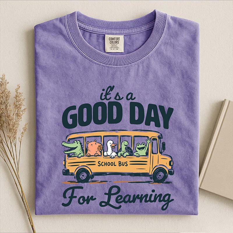 Good Day For Learning T-Shirt