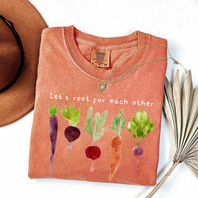 Comfort Color Lets Roots For Each Other T-Shirt
