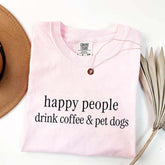 Happy People Drink Coffee Pet Dogs T-Shirt