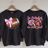 In October We Wear Pink Football Sweatshirt