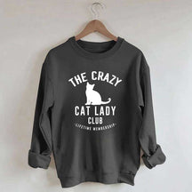 Crazy Cat Lady Lifetime Member Sweatshirt