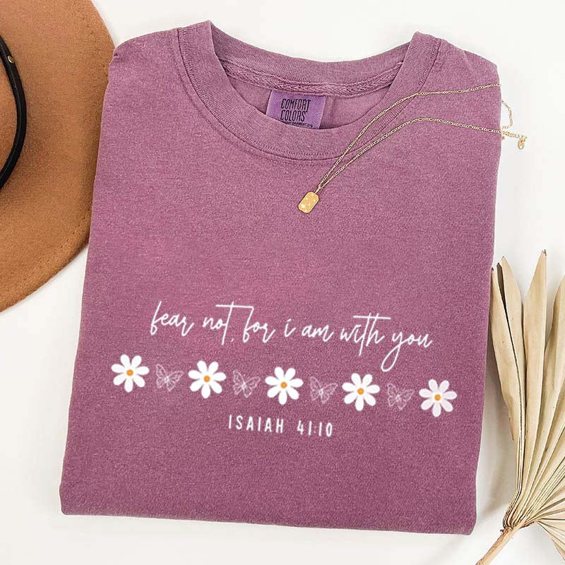 Fear Not I Am With You T-Shirt