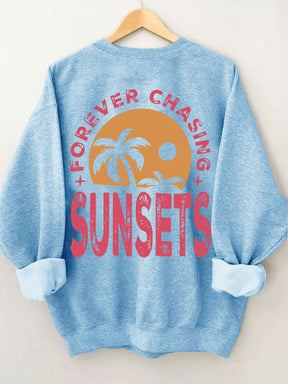 Forever Chasing Sunsets Sweatshirt