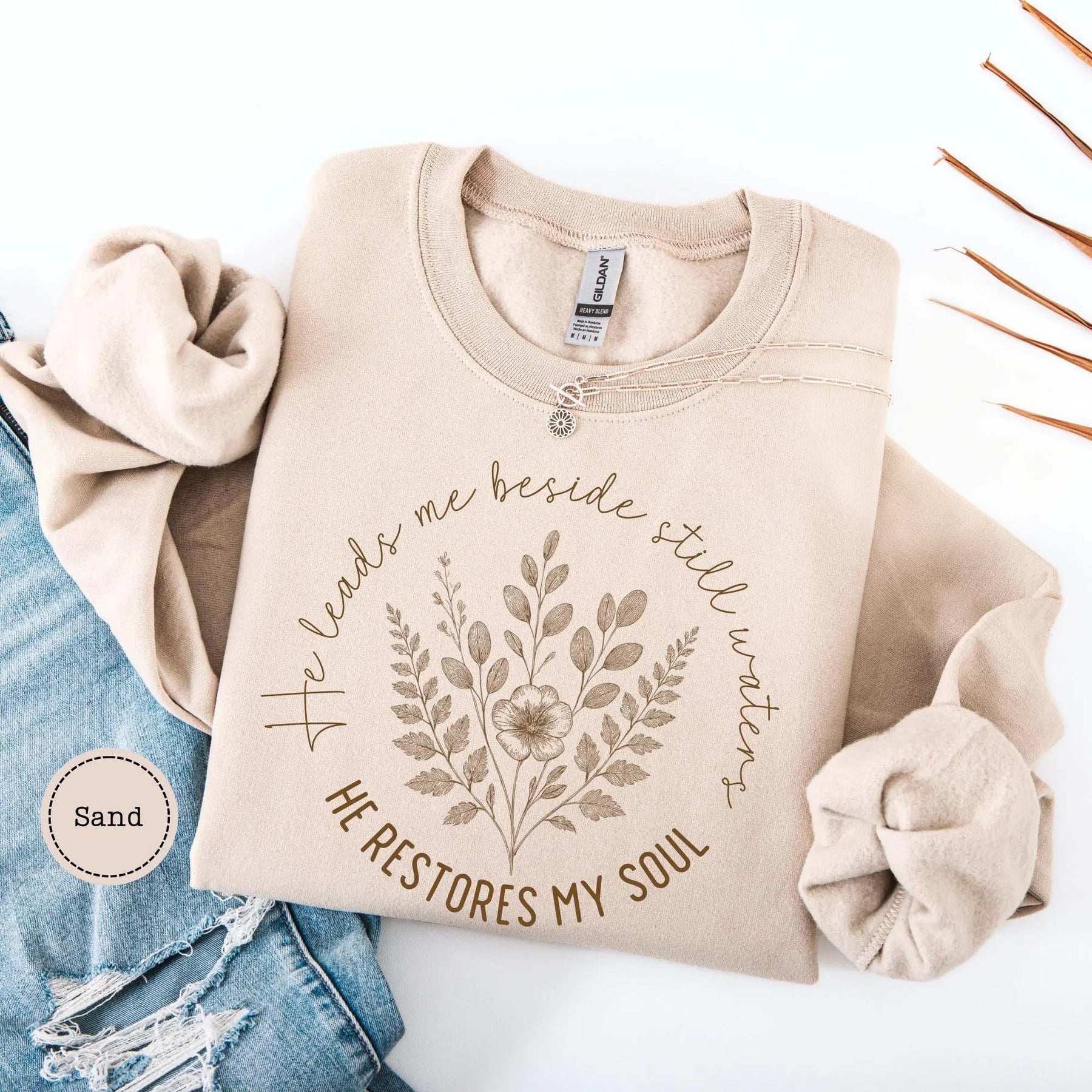 He Leads Me Beside Still Waters Christian Sweatshirt