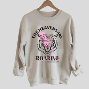 The Heavens Are Roaring The Praise Of Your Glory Sweatshirt