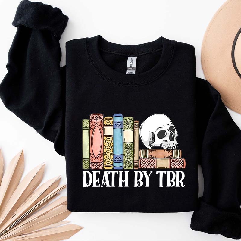 Death By TBR Books Skeleton Sweatshirt
