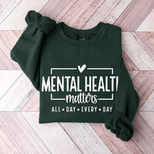 Mental Health Matters Saying Sweatshirt