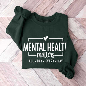 Mental Health Matters Saying Sweatshirt
