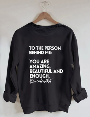 You Are Amazing Beautiful And Enough Sweatshirt