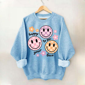 Comfort Colors Happy To See Your Face Sweatshirt