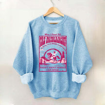 When I Found Out The Patriarchy Wasn't About Horses I Lost Interest Sweatshirt