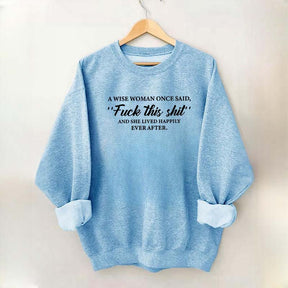Fuck This Shit Women Funny Sweatshirt