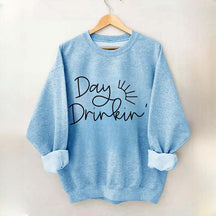 Day Drinker Fun Party Sweatshirt