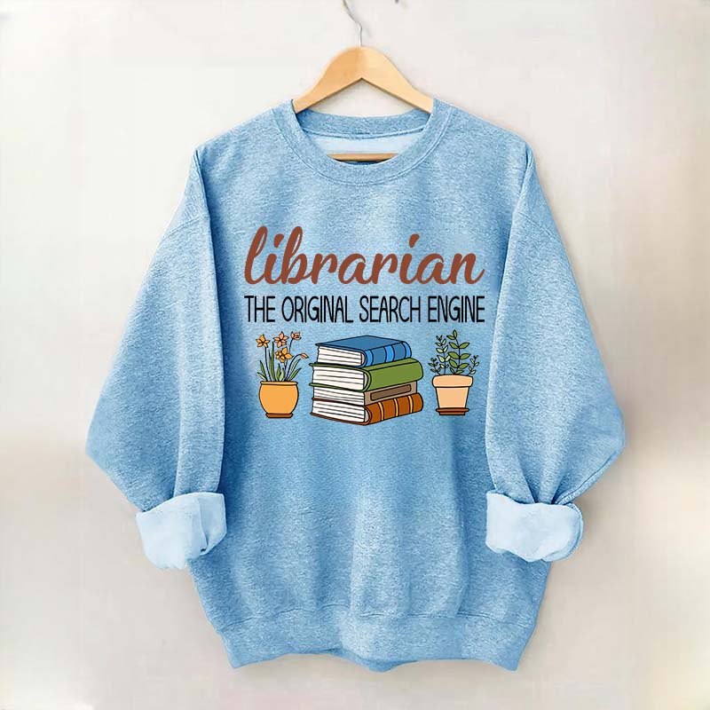 Librarian The Original Search Enging Sweatshirt