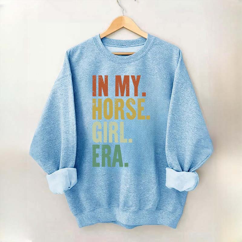 In My Horse Girl Era Sweatshirt
