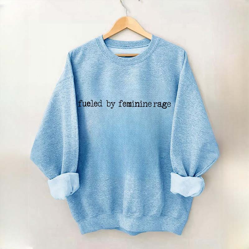 Fueled By Feminine Rage Minimalist Sweatshirt