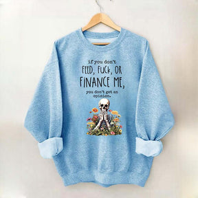 If You Don't Feed Adult Humor Sarcastic Woman Sweatshirt