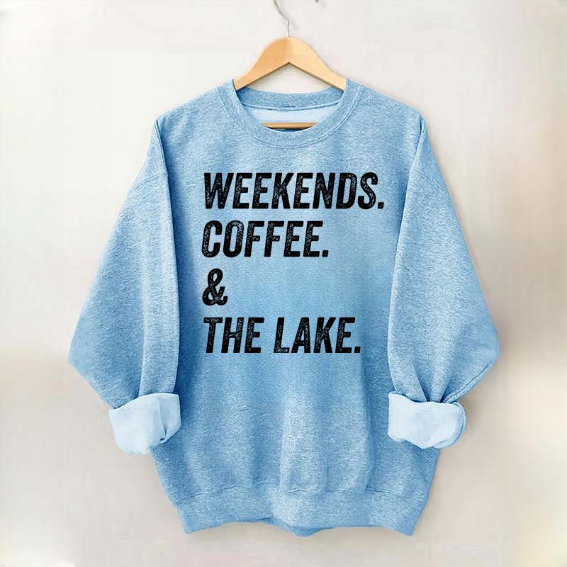 Funny Weekends Coffee and the Lake Sweatshirt