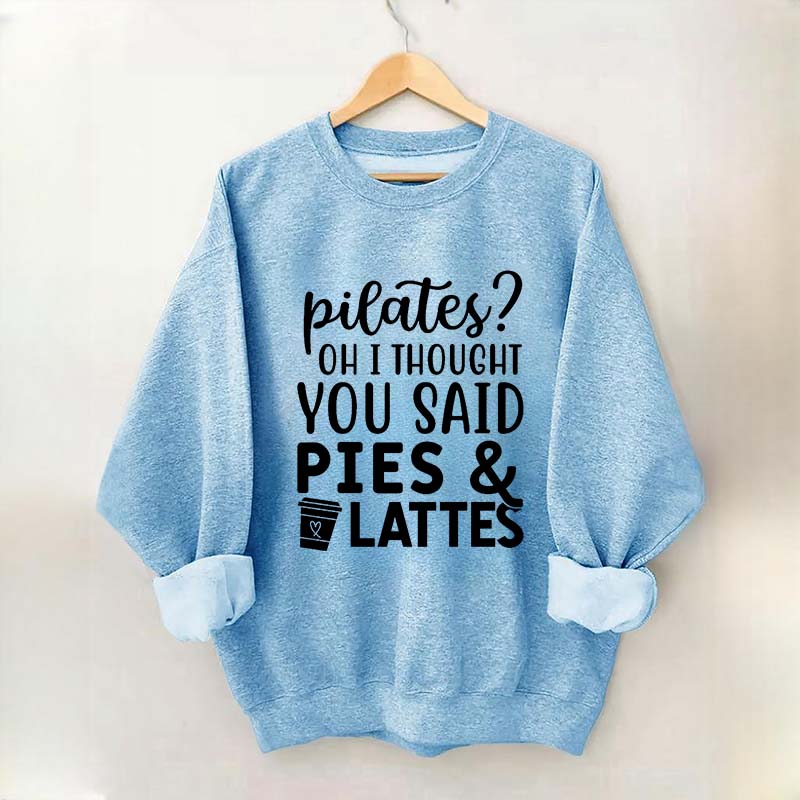 Pilates Pies & Lattes Sweatshirt