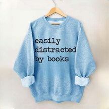 Easily Distracted By Books Sweatshirt