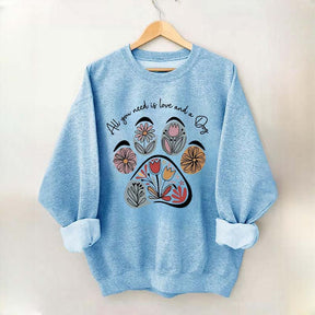 All You Need Is Love And A Dog Floral Sweatshirt