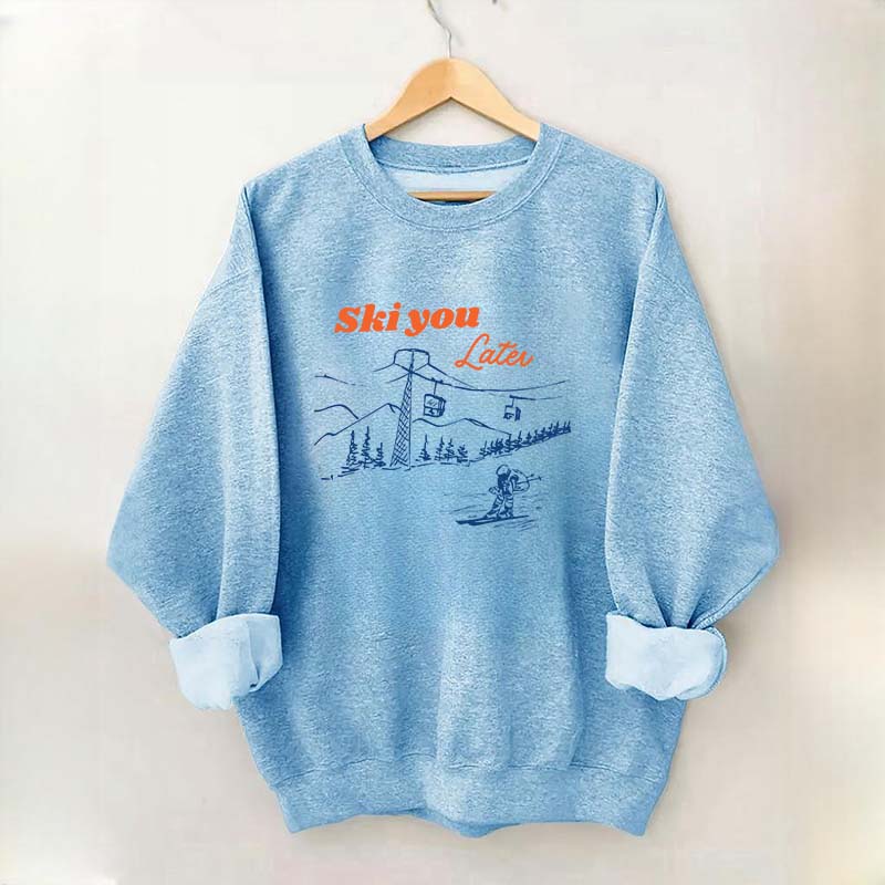 Ski You Later Sweatshirt