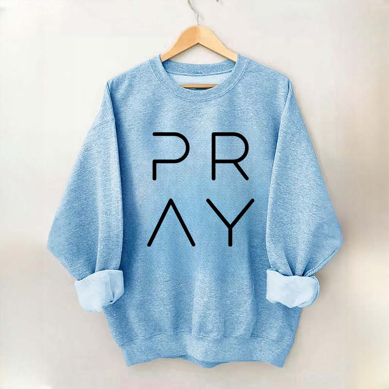 Pray Sweatshirt