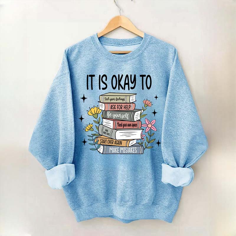 It's Okay Mental Health Matter Book Sweatshirt