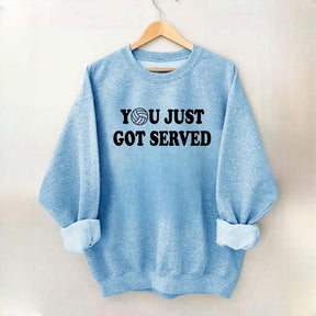 Volleyball You Just Got Served Sweatshirt