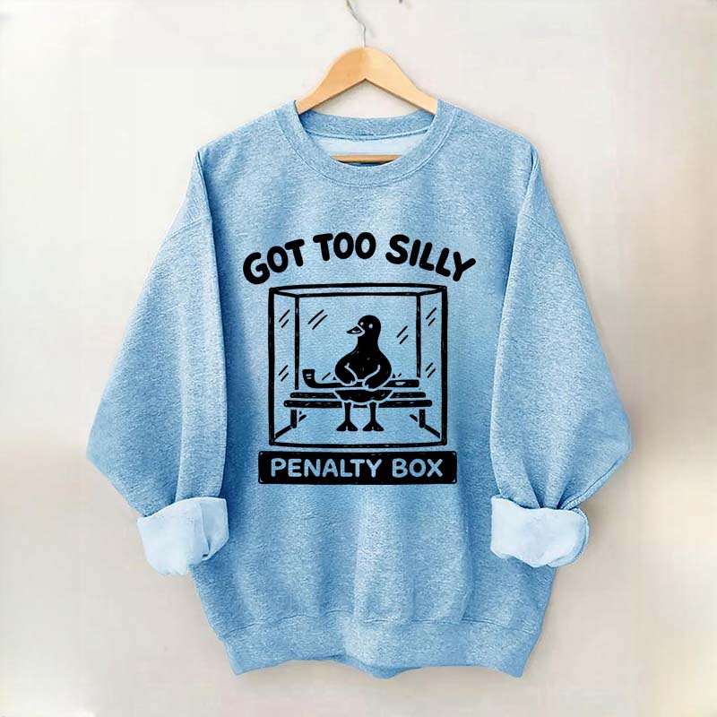 Hockey Got Too Silly Penalty Box Goose Cute Sweatshirt