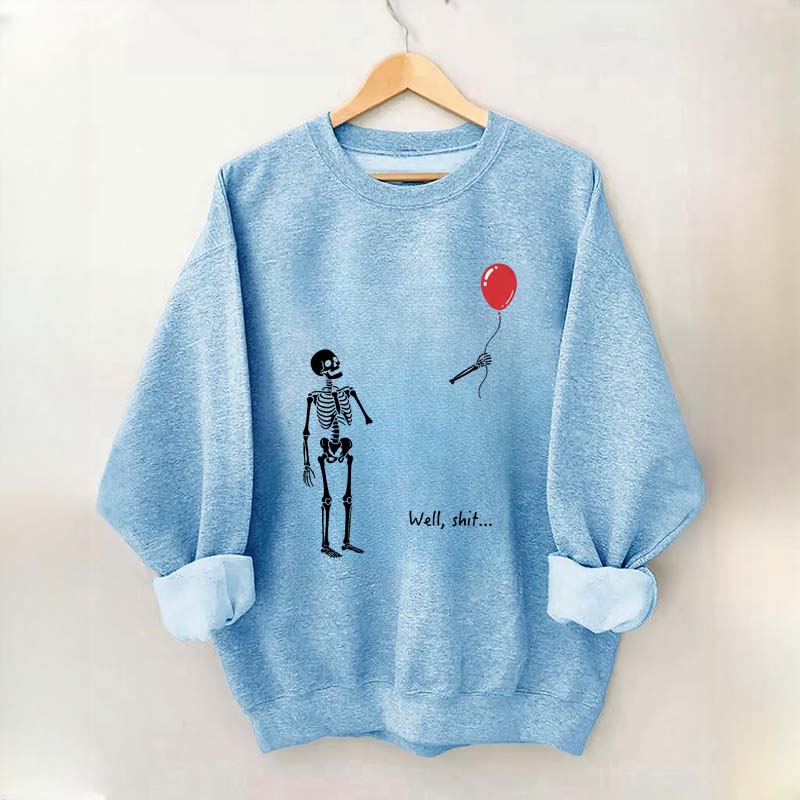 Well Shit Skeleton Lost Balloon Sweatshirt