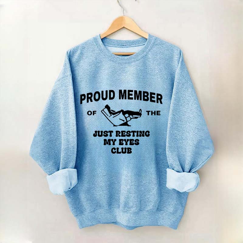 Just Resting My Eyes Funny Sweatshirt